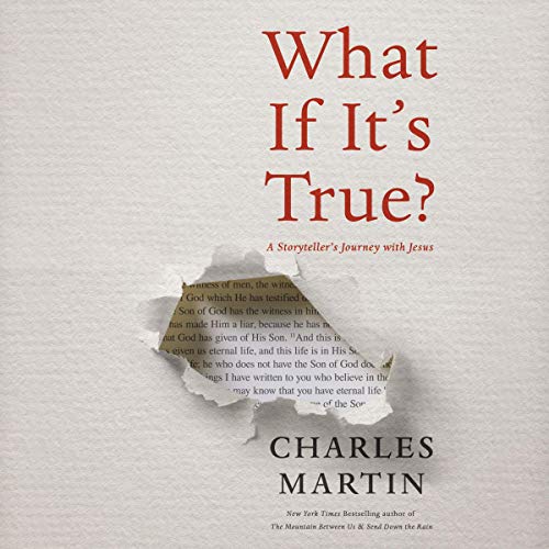 What If It's True? Audiobook By Charles Martin cover art