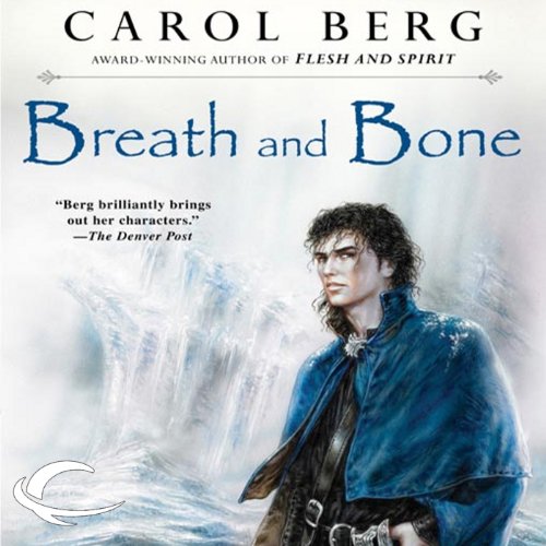 Breath and Bone Audiobook By Carol Berg cover art