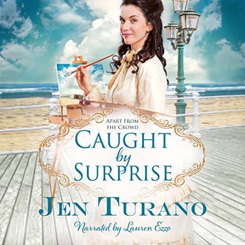 Caught by Surprise Audiobook By Jen Turano cover art