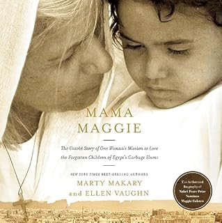 Mama Maggie Audiolibro Por Marty Makary, Ellen Santilli Vaughn arte de portada