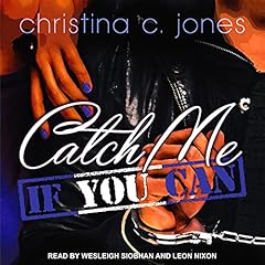 Catch Me If You Can Audiobook By Christina C. Jones cover art