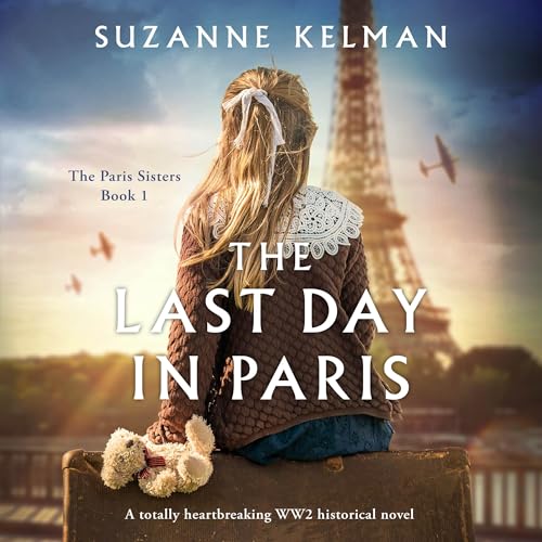 The Last Day in Paris Audiobook By Suzanne Kelman cover art