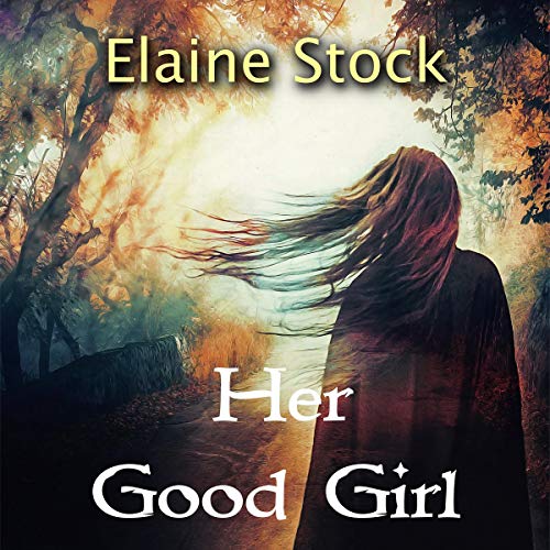 Her Good Girl Audiobook By Elaine Stock cover art