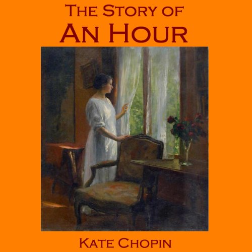 The Story of an Hour Audiobook By Kate Chopin cover art