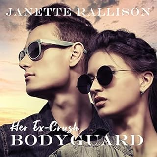 Her Ex-Crush Bodyguard Audiobook By Janette Rallison cover art