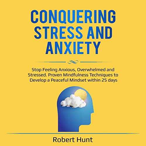 Conquering Stress and Anxiety Audiolibro Por Robert Hunt arte de portada