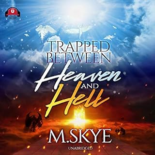 Trapped between Heaven and Hell Audiobook By M. Skye cover art