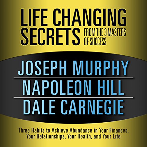 Couverture de Life Changing Secrets from the 3 Masters of Success