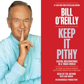 Keep It Pithy Audiobook By Bill O'Reilly cover art