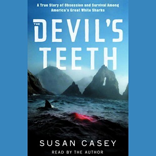 The Devil's Teeth Audiobook By Susan Casey cover art