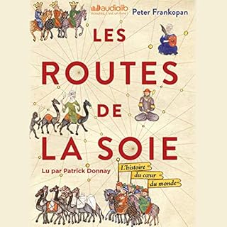 Les Routes de la Soie Audiobook By Peter Frankopen cover art