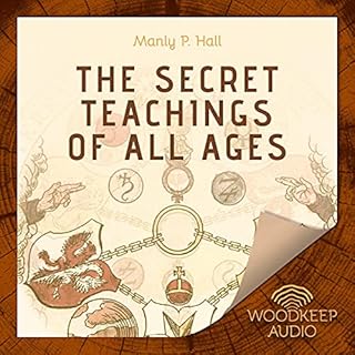 The Secret Teachings of All Ages Audiobook By Manly P. Hall cover art