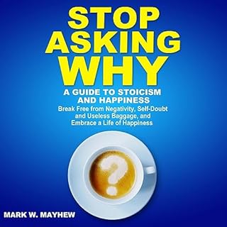 Stop Asking Why Audiobook By Mark W. Mayhew cover art