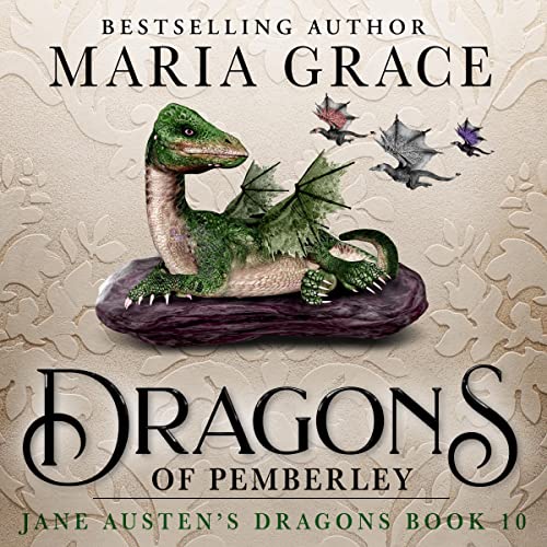 Dragons of Pemberley Audiobook By Maria Grace cover art