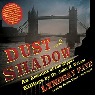 Dust and Shadow Audiobook By Lyndsay Faye cover art