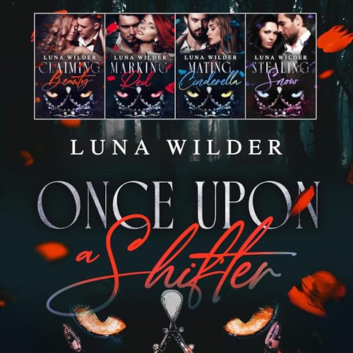 Once Upon a Shifter: The Complete Series Audiobook By Luna Wilder cover art