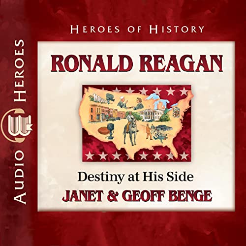 Ronald Reagan: Destiny at His Side Audiolibro Por Janet Benge, Geoff Benge arte de portada