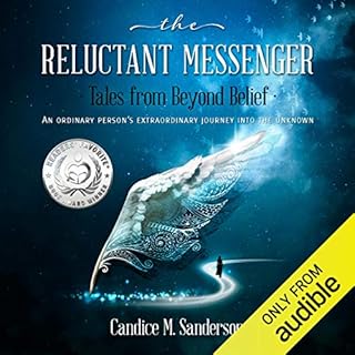 The Reluctant Messenger - Tales from Beyond Belief Audiolibro Por Candice M. Sanderson arte de portada