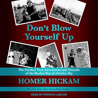 Don't Blow Yourself Up Audiolibro Por Homer Hickam arte de portada