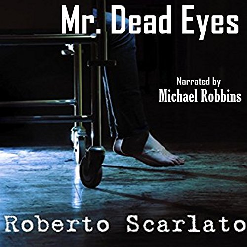 Mr. Dead Eyes Audiobook By Roberto Scarlato cover art