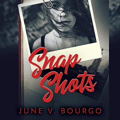 Snap Shots Audiobook By June V. Bourgo cover art