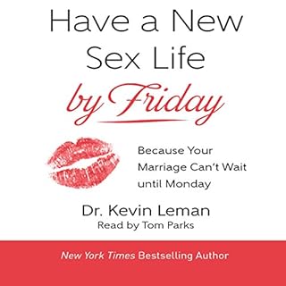 Have a New Sex Life by Friday Audiobook By Dr. Kevin Leman cover art