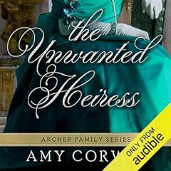 The Unwanted Heiress Audiobook By Amy Corwin cover art