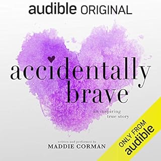 Accidentally Brave Audiobook By Maddie Corman cover art