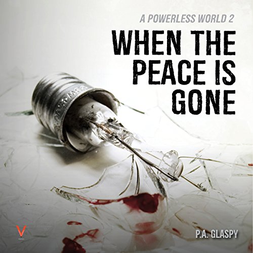 When the Peace Is Gone Audiobook By P. A. Glaspy cover art