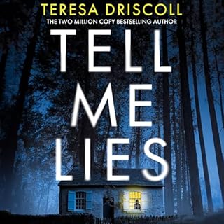 Tell Me Lies Audiobook By Teresa Driscoll cover art