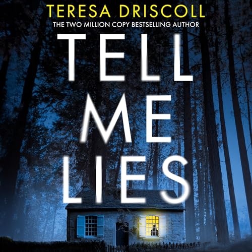 Tell Me Lies Audiolibro Por Teresa Driscoll arte de portada