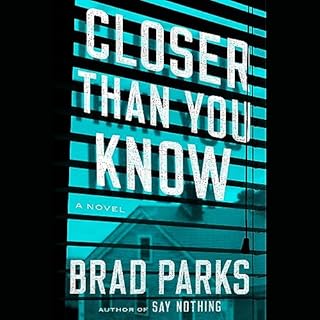 Closer Than You Know Audiobook By Brad Parks cover art