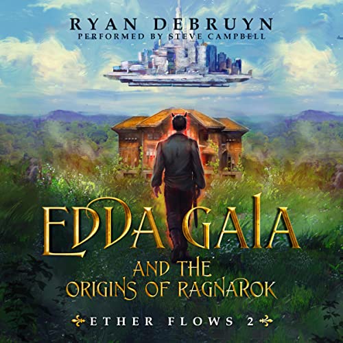 Edda Gaia and the Origins of Ragnarok Audiobook By Ryan DeBruyn cover art