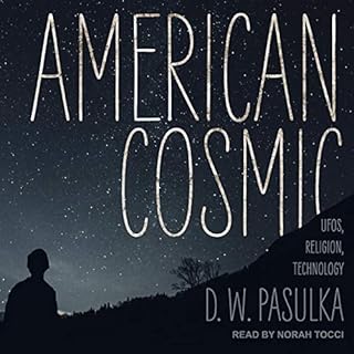 American Cosmic Audiobook By D.W. Pasulka cover art