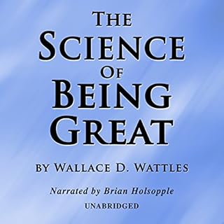 The Science of Being Great Audiolibro Por Wallace D. Wattles arte de portada