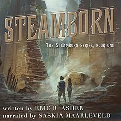 Steamborn Audiolibro Por Eric Asher arte de portada