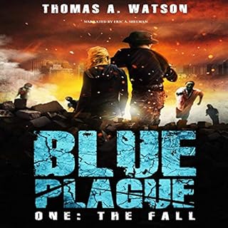 Blue Plague: The Fall: A Zombie Apocalypse Thriller Audiobook By Thomas A. Watson cover art