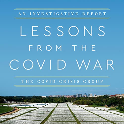 Lessons from the Covid War Audiobook By COVID Crisis Group cover art