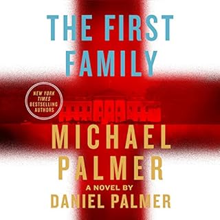 The First Family Audiobook By Michael Palmer, Daniel Palmer cover art