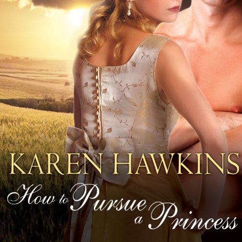 How to Pursue a Princess Audiobook By Karen Hawkins cover art