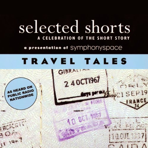 Selected Shorts Audiobook By N.M. Kelby, Max Steele, Nadine Gordimer, Joan Didion, Jason Brown, Ring Lardner cover art