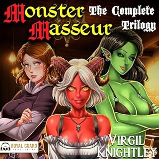 Monster Masseur: The Complete Trilogy Audiobook By Virgil Knightley cover art