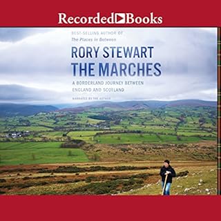 The Marches Audiobook By Rory Stewart cover art