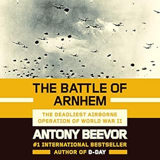 The Battle of Arnhem Audiobook By Antony Beevor cover art