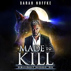 Made to Kill: A Science Fiction Paranormal Thriller Audiobook By Sarah Noffke cover art