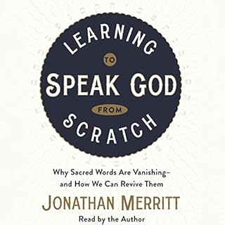 Learning to Speak God from Scratch Audiolibro Por Jonathan Merritt arte de portada