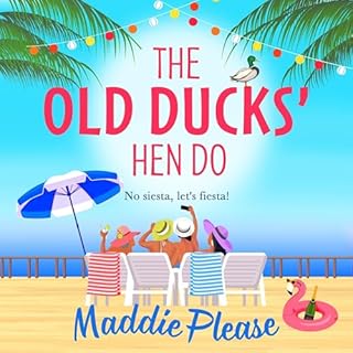 The Old Ducks' Hen Do Audiobook By Maddie Please cover art