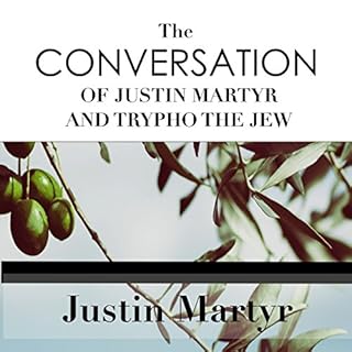 The Conversation of Justin Martyr and Trypho the Jew Audiolibro Por Justin Martyr arte de portada