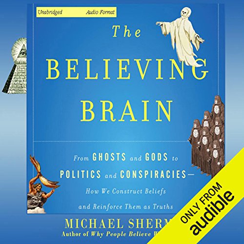 The Believing Brain Audiolibro Por Michael Shermer arte de portada