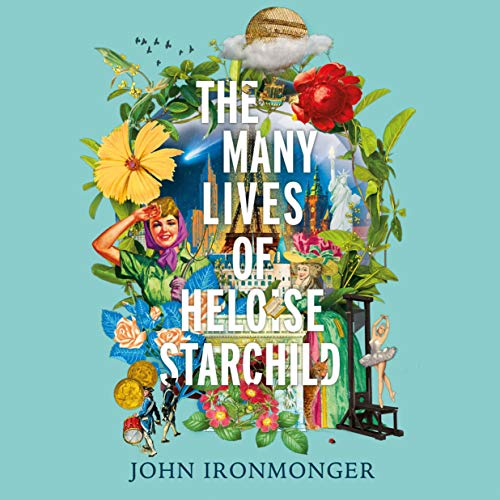 The Many Lives of Heloise Starchild Audiolibro Por John Ironmonger arte de portada